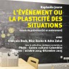 "L'évènement ou la plasticité des situations" livre de Raphaële Jeune