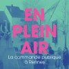 La commande publique à Rennes : EN PLEIN AIR