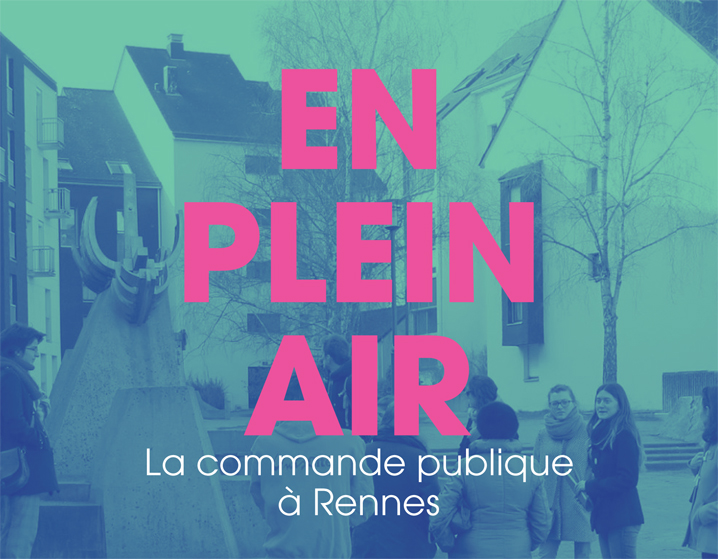La commande publique à Rennes : EN PLEIN AIR