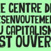 Exposition Centre de desenvoutement du capitalisme - PHAKT Centre Culturel Colombier