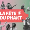 Visuel de la fête du PHAKT